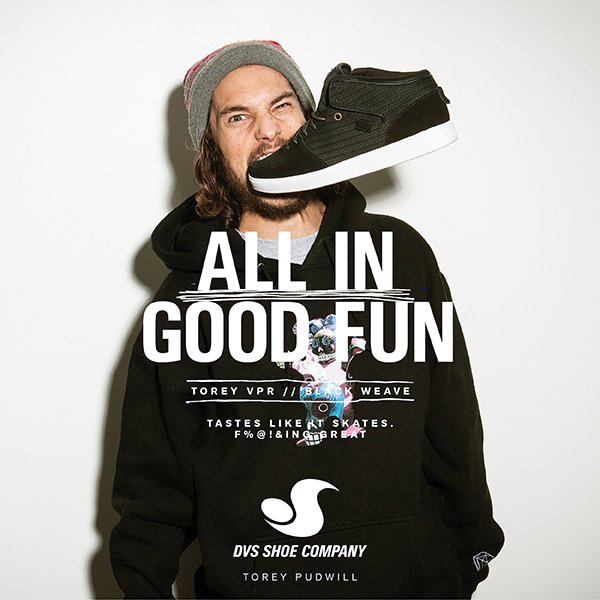 Torey Pudwill in the DVS All In Good Fun campaign